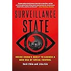 Surveillance State: Inside China's Quest to Launch a New Era of Social Control