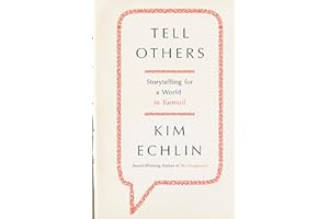 Tell Others: Storytelling for a World in Turmoil
