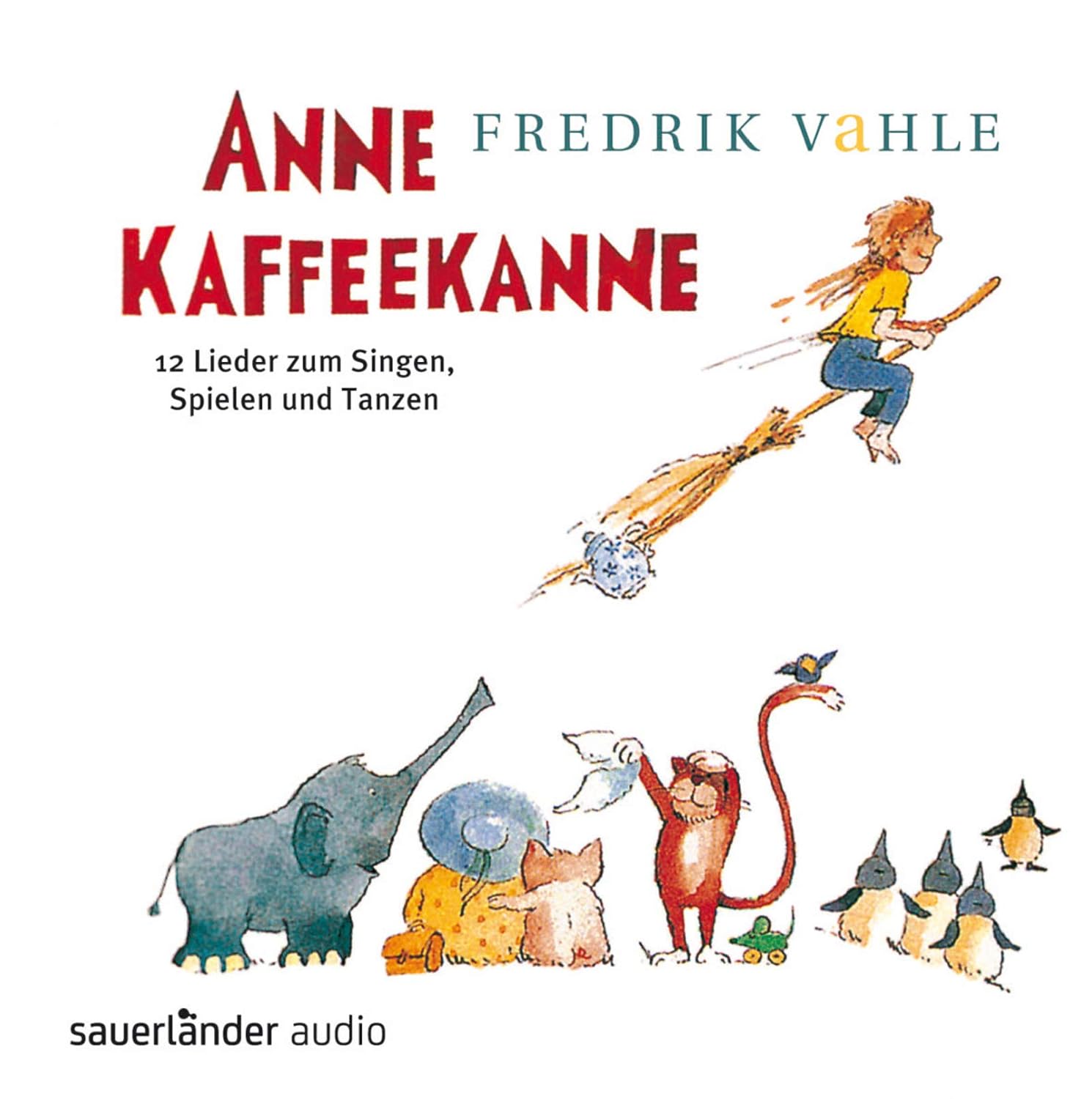Anne Kaffeekanne 12 Lieder Zum Singen Spielen Und Tanzen Vahle Fredrik Amazon De Musik