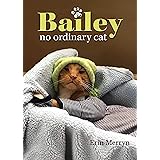 Bailey, No Ordinary Cat
