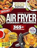 Super Easy Air Fryer Cookbook for