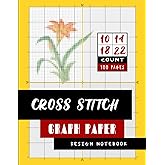 Cross stitch graph paper 10, 14, 16 and 18 count, 100 pages: Various line count per inch, design sheets to create embroidery pattern and craft idea