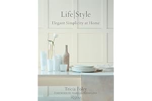 Tricia Foley Life/Style: Elegant Simplicity at Home