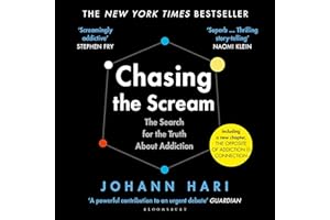 Chasing the Scream: The First and Last Days of the War on Drugs