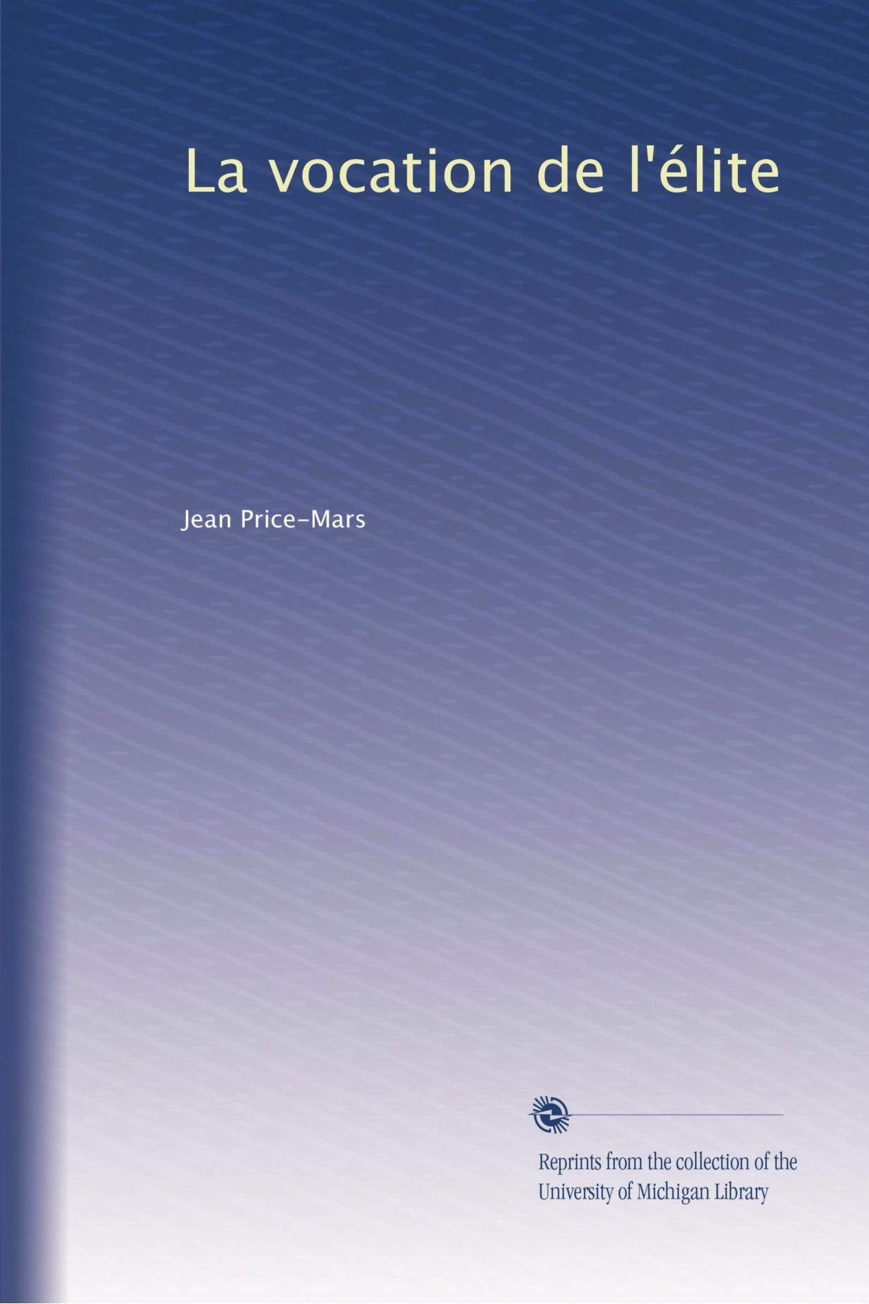 La Vocation De L Elite French Edition Price Mars Jean Amazon Com Books