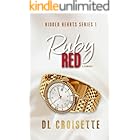 Ruby Red: One fallen LA socialite. One cinnamon-roll bartender. One missing fortune. Zero backup plan. (Hidden Hearts Book 1)