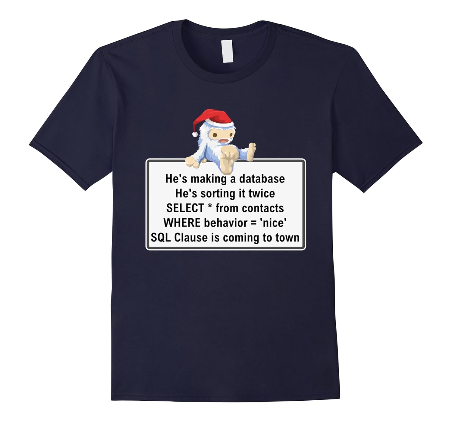 Funny Programming Shirt Programmer Christmas Gift SQL Clause-T-Shirt