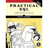Practical SQL, 2nd Edition: A Beginner's Guide to Storytelling with Data