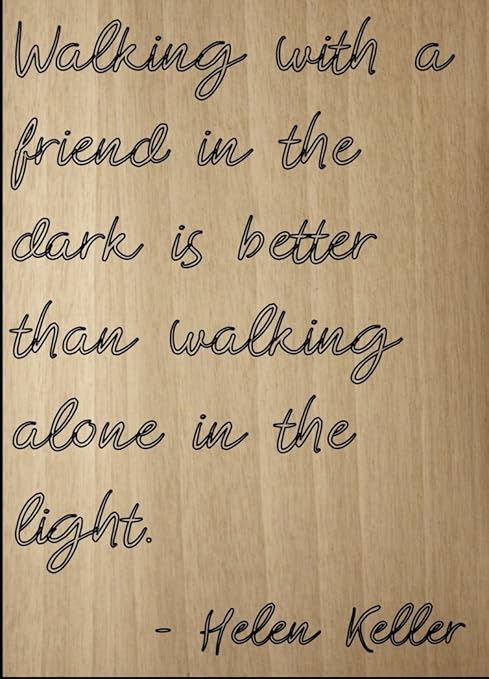 Marche Avec Un Ami Dans Le Noir Est Citation Par Helen Keller Grave Au Laser Sur Plaque En Bois Dimensions 3 X 25 4 Cm Amazon Fr Cuisine Maison
