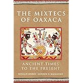 The Mixtecs of Oaxaca (The Civilization of the American Indian Series) (Volume 267)