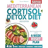 Mediterranean Cortisol Detox Diet: Break Free from Stress, Balance Your Hormones & Shed Stubborn Fat in Just 28 Days | A Proven Protocol & Expert Tips to Transform How You Feel Every Day