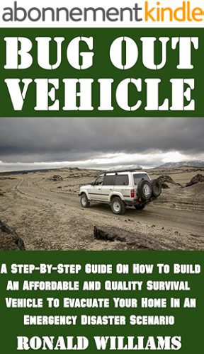 Download Bug Out Vehicle: A Step-By-Step Guide On How To Build An Affordable and Quality Survival Vehicle To Evacuate Your Home In An Emergency Disaster Scenario (English Edition) PDF