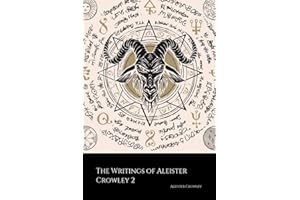 The Writings of Aleister Crowley 2 (Annotated): White Stains, The Psychology of Hashish and The Blue Equinox