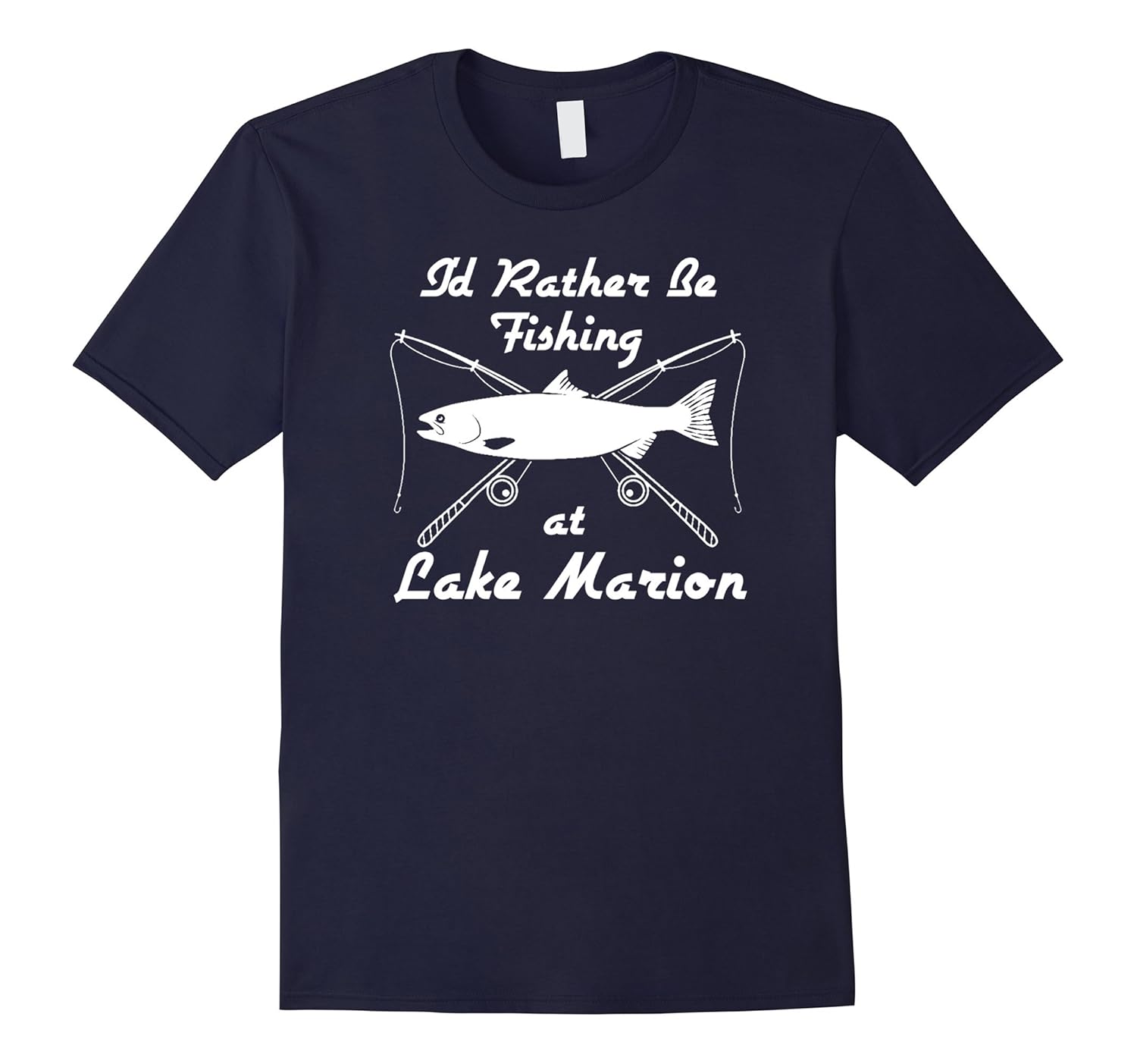 Lake Marion Fishing T-Shirt Funny Rod Reel Fish Tee Shirt-ANZ