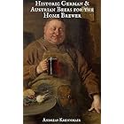 Historic German and Austrian Beers for the Home Brewer