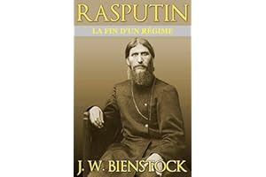 Rasputin (Traduit): La fin d'un régime (French Edition)