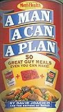 A Man, a Can, a Plan : 50 Great Guy Meals Even You Can Make
