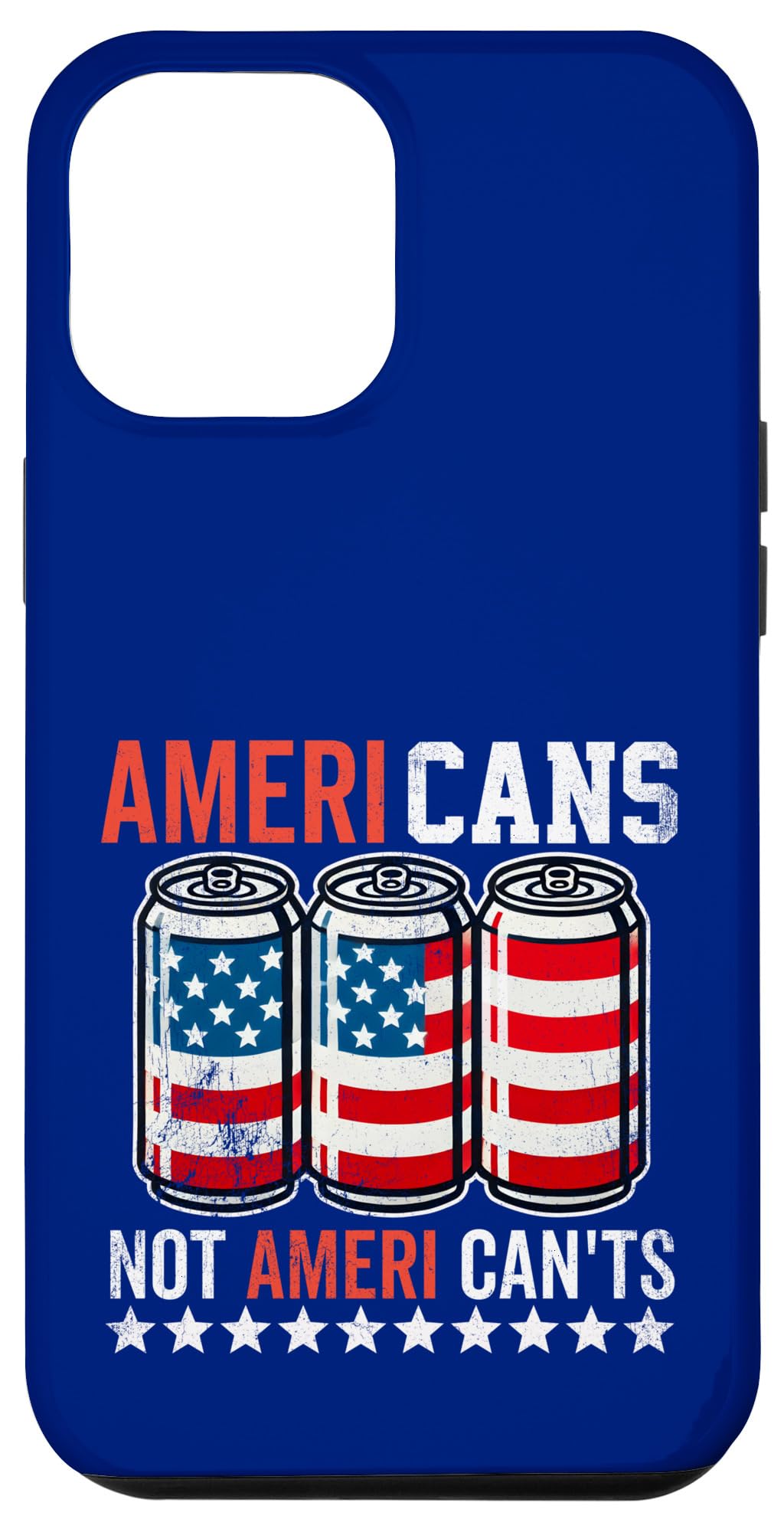 iPhone 13 Pro Max Funny American Beer Cans Ameri Can Not Ameri Can't USA Case