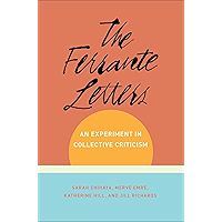The Ferrante Letters: An Experiment in Collective Criticism (Literature Now) book cover