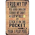 JIUFOTK Billiards Lover Metal Sign I Rub My Tip Tin Poster Retro Snooker Club Garage Office Wall Decoration Plaque 8x12 Inches