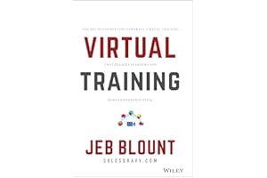 Virtual Training: The Art of Conducting Powerful Virtual Training that Engages Learners and Makes Knowledge Stick