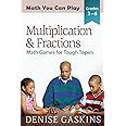 Multiplication & Fractions: Math Games for Tough Topics (Math You Can Play)