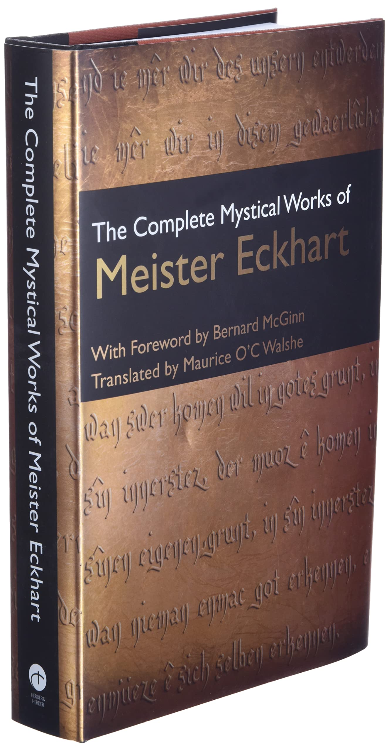 The Complete Mystical Works of Meister Eckhart The Complete Mystical Works of Meister Eckhart The Complete Mystical Works of Meister Eckhart Hardcover