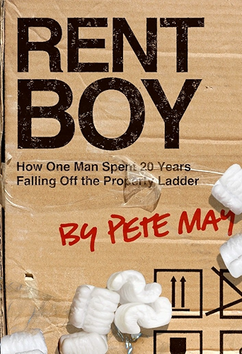 Download Rent Boy: How One Man Spent 20 Years Falling Off the Property Ladder (English Edition) PDF