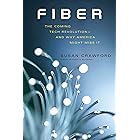 Fiber: The Coming Tech Revolution—and Why America Might Miss It