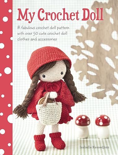 Download My Crochet Doll: A Fabulous Crochet Doll Pattern With over 50 Cute Crochet Doll Clothes and Accessories- PDF
