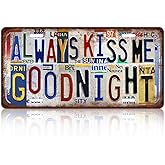 Vintage License Plate Wall Decor Metal Tin Sign for Lover 12 x 6 Inches - Always Kiss Me Goodnight