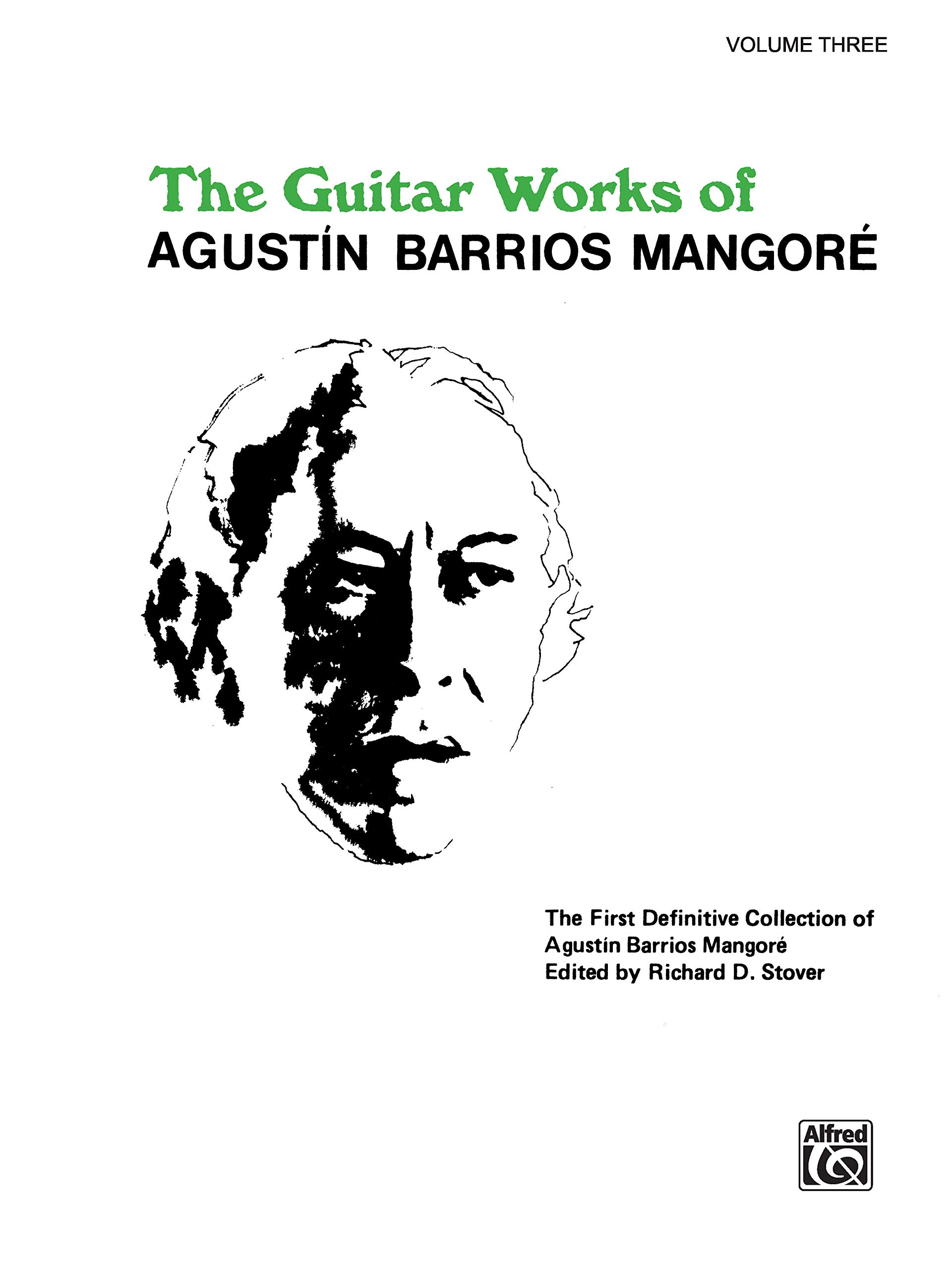 Guitar Works Of Agustn Barrios Mangor, Vol 3 (Guitar Works Of Augustin Barrios Mangore) (9780769212814)