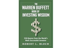 The Warren Buffett Book of Investing Wisdom: 350 Quotes from the World's Most Successful Investor