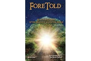 ForeTold: Survivor Stories of the Prophetic End of the World
