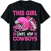 This Girl Loves Her Cowboys Football American Lovers Cowboys T-Shirt