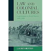 Law and Colonial Cultures: Legal Regimes in World History, 1400–1900 (Studies in Comparative World History)