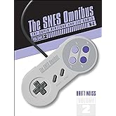 The SNES Omnibus: The Super Nintendo and Its Games, Vol. 2 (N–Z)