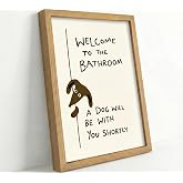 Framed Funny Bathroom Wall Art Welcome to the Bathroom A Dog Will Be With You Shortly Sign Cute Dog Peeking Print 8x10 Inch Rustic Farmhouse Decor for Restroom Wall Decorations Dog Lover Gift