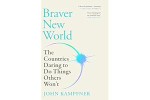 Braver New World: The Countries Daring to Do Things Others Won't
