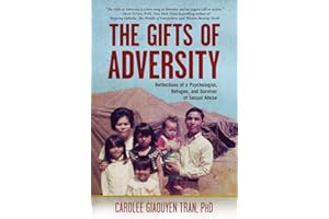 The Gifts of Adversity: Reflections of a Psychologist, Refugee, and Survivor of Sexual Abuse
