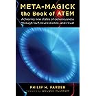 Meta-Magick: The Book of ATEM: Achieving New States of Consciousness Through NLP, Neuroscience and Ritual