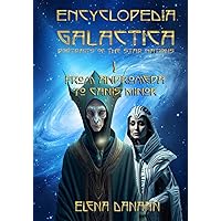 ENCYCLOPEDIA GALACTICA エレナダナーン ENCYCLOPEDIA GALACTICA volume I: From Andromeda to Canis