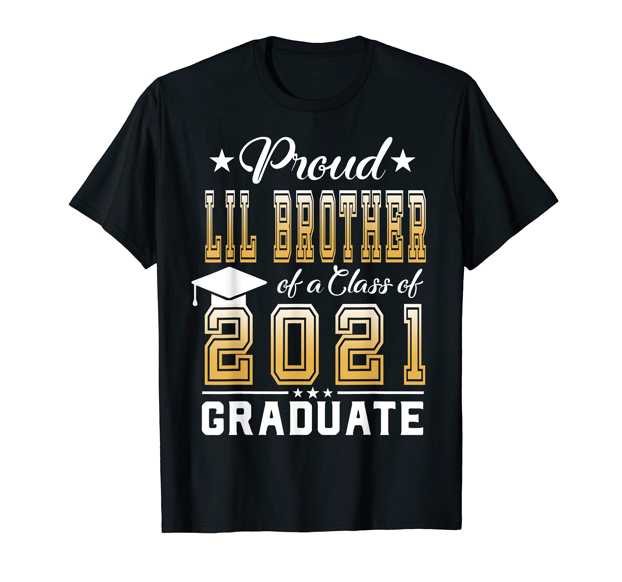 Proud Little Brother of a 2021 Graduate T-Shirt