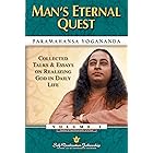 Man’s Eternal Quest: Collected Talks and Essays on Realizing God in Daily Life – Volume 1