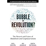 Blockchain Bubble or Revolution: The Future of Bitcoin, Blockchains, and Cryptocurrencies