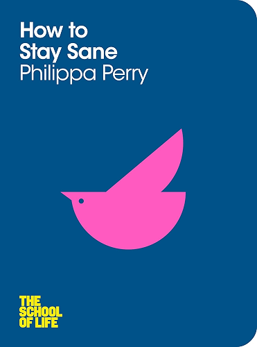Download How to Stay Sane (The School of Life) (English Edition) PDF