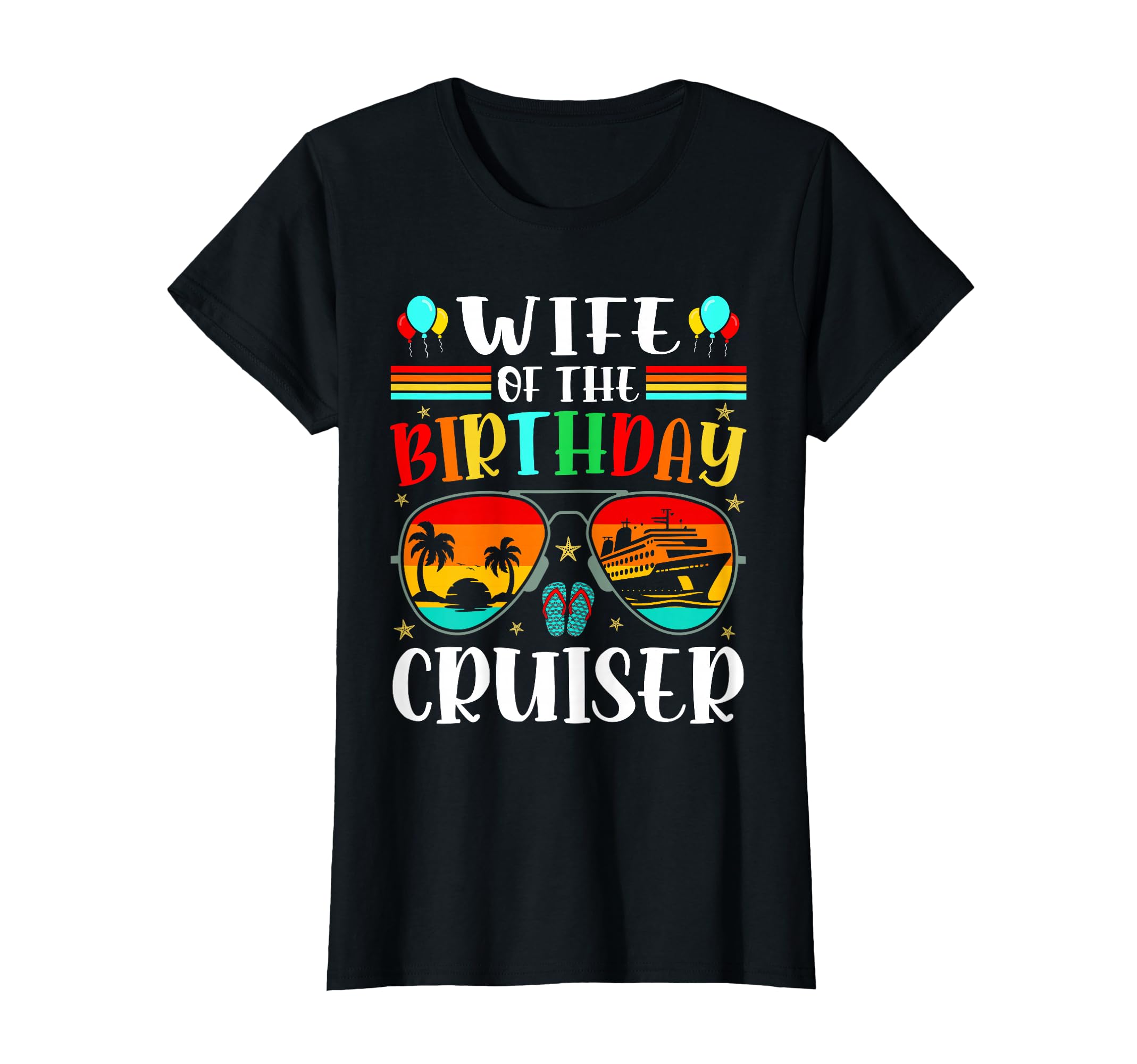 Photo 1 of Birthday Sunglasses Cruise Crew Wife of the Birthday Cruiser T-Shirt