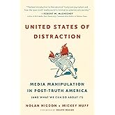 United States of Distraction: Media Manipulation in Post-Truth America (And What We Can Do About It) (City Lights Open Media)