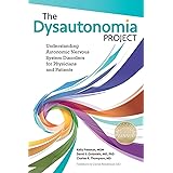 The Dysautonomia Project: Understanding Autonomic Nervous System Disorders for Physicians and Patients