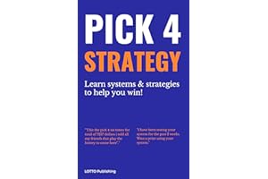 Pick 4 Lottery Strategy & Lotto Systems: How to Win Pick 4 Lotto with Strategy & The Lottery With The Law Of Attraction